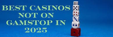 Exploring New Non GamStop Casino Sites Your Ultimate Guide