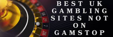 Not on Gamstop Casinos Your Ultimate Gaming Experience