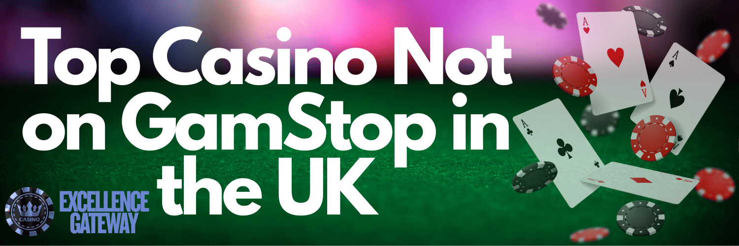 Top Sites Not Available on GamStop Alternatives for Online Gaming